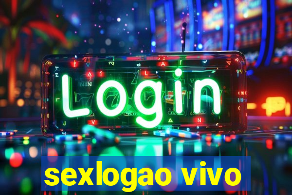 sexlogao vivo